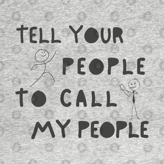 Tell Your People To Call My People by Sloat